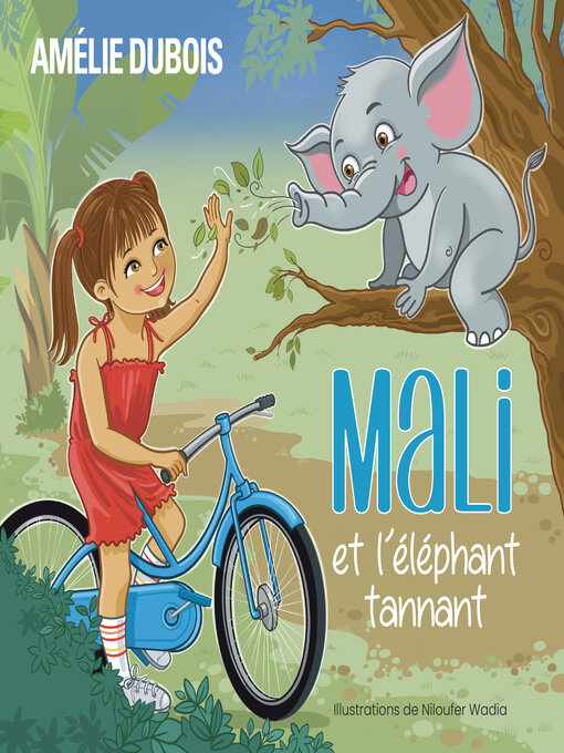 Title details for Mali et l'éléphant tannant by Amélie Dubois - Available